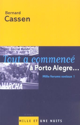 Emprunter Tout a commencé à Porto Alegre... Mille forums sociaux ! livre