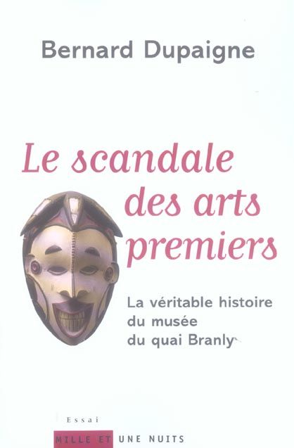 Emprunter Le Scandale des arts premiers. La véritable histoire du musée du quai Branly livre