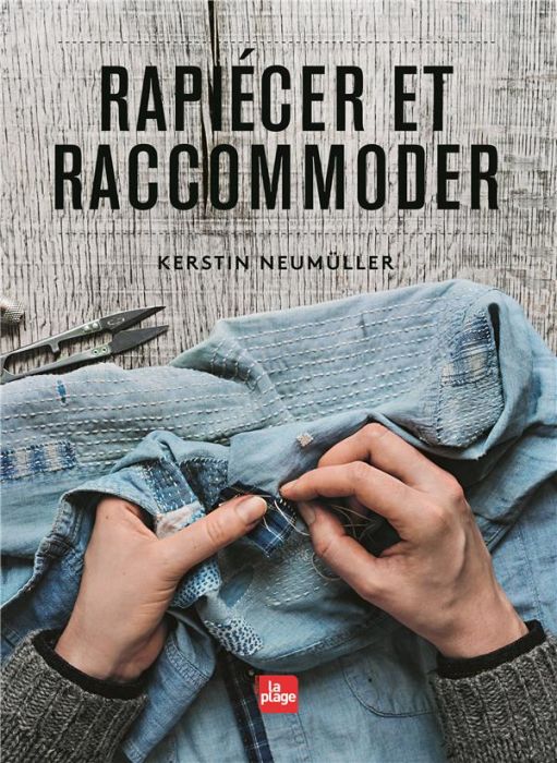 Emprunter Rapiécer et raccommoder livre