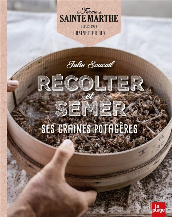 Emprunter Récolter et semer ses graines potagères livre