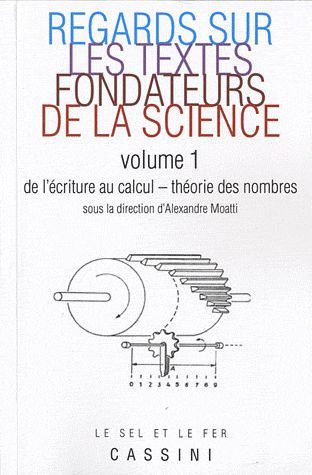 Emprunter Regards sur les textes fondateurs de la science. Volume 1, De l'écriture au calcul - Théorie des nom livre