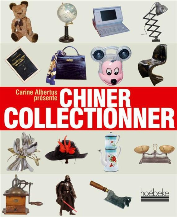 Emprunter Chiner Collectionner livre