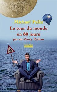 Emprunter Le tour du monde en 80 jours. Par un Monty Python livre