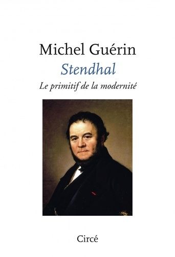 Emprunter Stendhal. Le primitif de la modernité livre