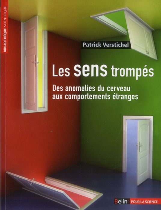 Emprunter Les sens trompés. Des anomalies du cerveau aux comportements étranges livre