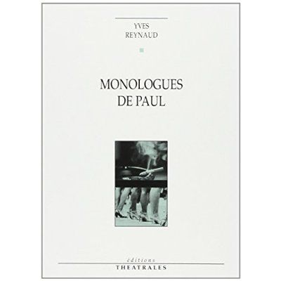 Emprunter Monologues de Paul. Apnée ou le dernier des militants, suivi de Regarde les femmes passer livre