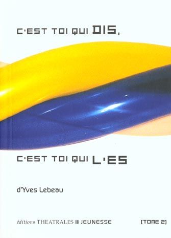 Emprunter C'est toi qui dis, c'est toi qui l'es. Tome 2 livre