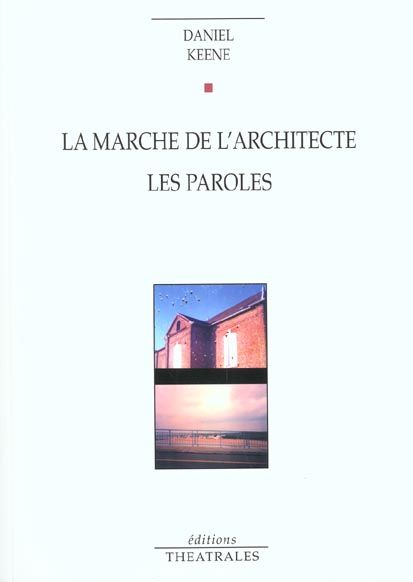 Emprunter La marche de l'architecte. Les paroles livre