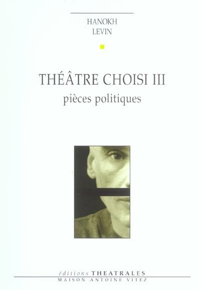 Emprunter Théâtre choisi. Tome 3, Pièces politiques livre