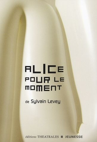 Emprunter Alice pour le moment livre