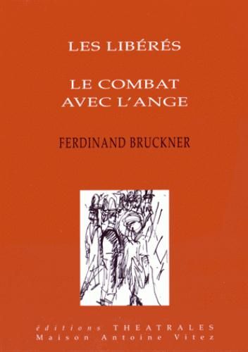 Emprunter Les libérés %3B Le combat avec l'ange livre