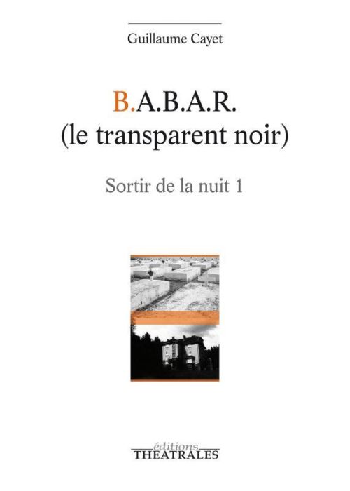 Emprunter B.A.B.A.R (LE TRANSPARENT NOIR) - SORTIR DE LA NUIT 1 livre