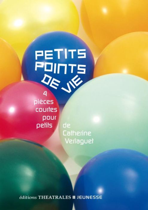 Emprunter Petits points de vie. 4 pièces courtes pour petits livre