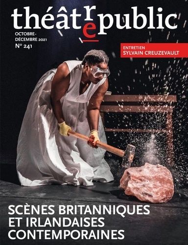 Emprunter Théâtre/Public N° 241, octobre-décembre 2021 : Scènes britanniques et irlandaises contemporaines livre