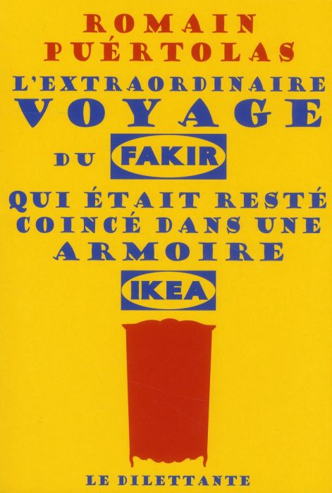 Emprunter L'extraordinaire voyage du fakir qui était resté coincé dans une armoire Ikea livre