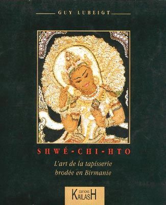 Emprunter SHWE-CHI-HTO. L'art de la tapisserie brodée en Birmanie livre