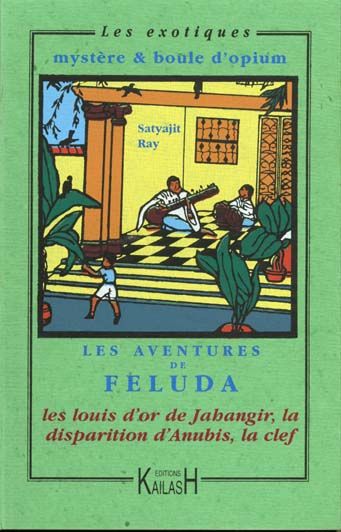 Emprunter Les aventures de Feluda. Les louis d'or de Jahangir %3B La disparition d'Anubis %3B La clef livre