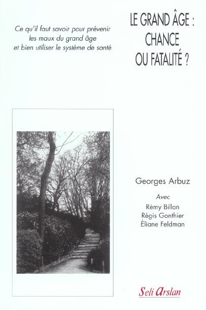 Emprunter Le grand âge : chance ou fatalité ? livre