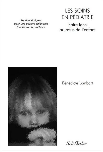 Emprunter Les soins en pédiatrie - Faire face au refus de l?enfant. Repères éthiques pour une posture soignant livre