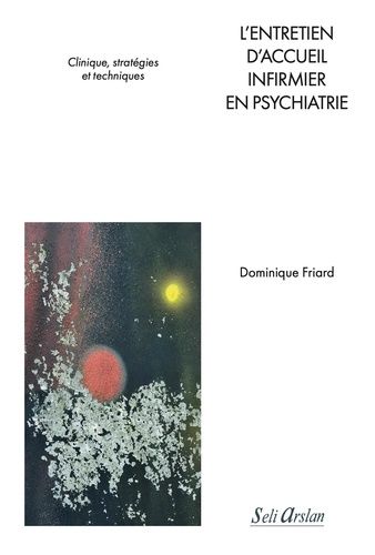 Emprunter L’entretien d’accueil infirmier en psychiatrie. Clinique, stratégies et techniques livre