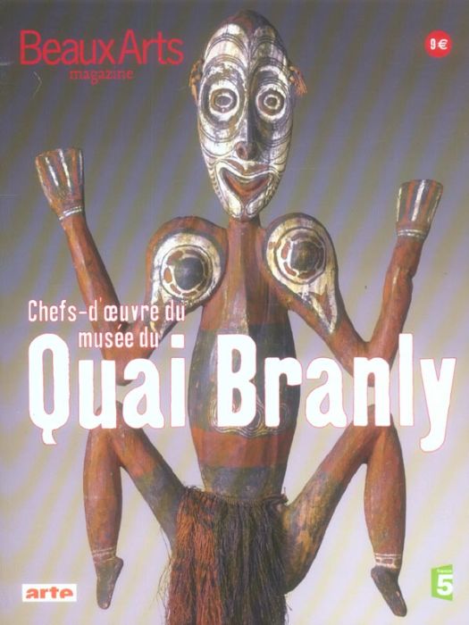 Emprunter Beaux Arts Magazine N° Hors série : Chefs d'oeuvre du musée du Quai Branly livre