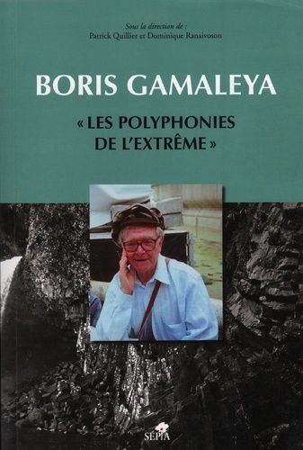 Emprunter Boris Gamaleya, les polyphonies de l'extrême. Avec 1 CD audio livre