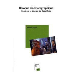 Emprunter Baroque cinématographique. Essai sur le cinéma de Raoul Ruiz livre