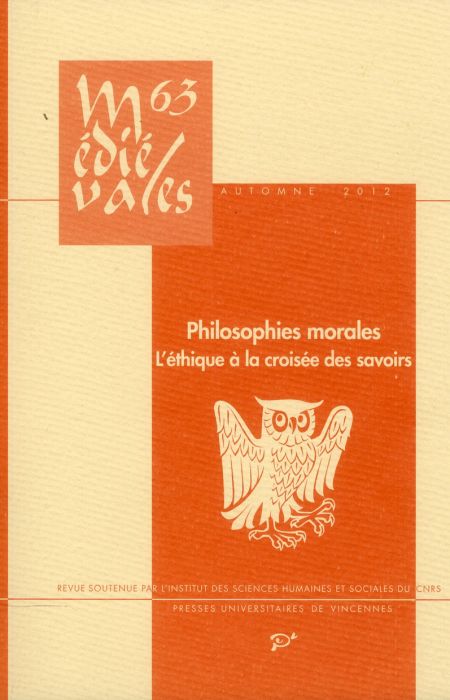 Emprunter MEDIEVALES N° 63, AUTOMNE 2012 : PHILOSOPHIES MORALES. L'ETHIQUE A LA CROISEE DES SAVOIRS (XIIIE-XIV livre