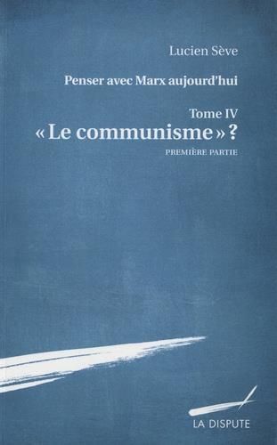 Emprunter Penser avec Marx aujourd'hui. Tome 4, 