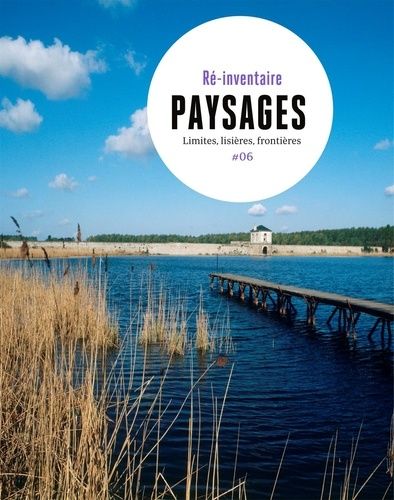 Emprunter Paysages. Limites, lisières, frontières livre