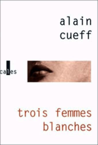 Emprunter TROIS FEMMES BLANCHES livre