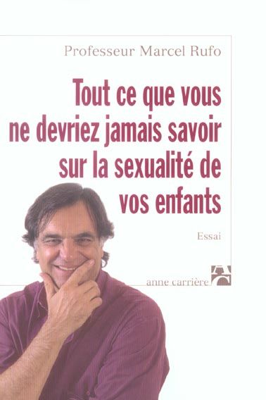 Emprunter TOUT CE QUE VOUS NE DEVRIEZ JAMAIS SAVOIR SUR LA SEXUALITE DE VOS ENFANTS livre