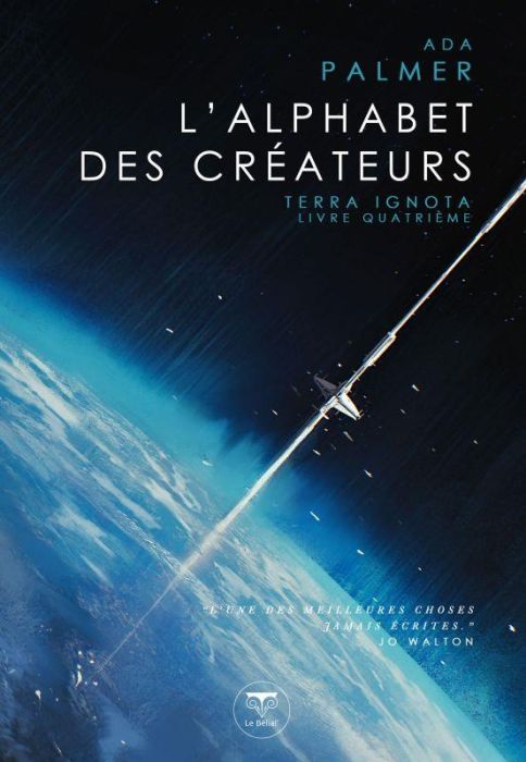 Emprunter Terra Ignota Tome 4 : L'alphabet des Créateurs livre