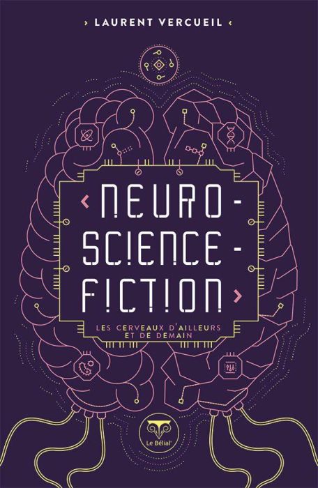 Emprunter Neuro-science-fiction. Les cerveaux d'ailleurs et de demain livre