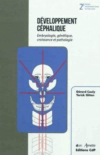 Emprunter Développement céphalique. Embryologie, génétique, croissance et pathologie, 2e édition revue et corr livre