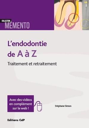 Emprunter L'endodontie de A à Z. Traitement et retraitement livre