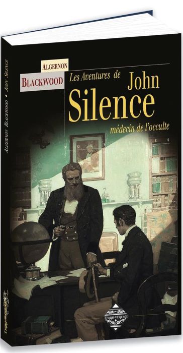 Emprunter Les aventures de John silence. Le Sherlock Holmes du surnaturel livre