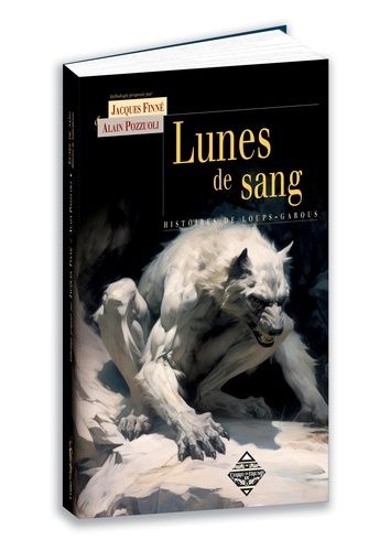 Emprunter Lunes de sang. Histoires de loups-garous livre