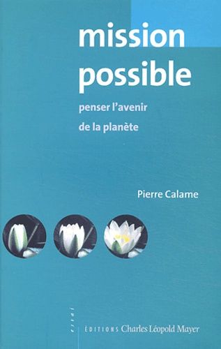 Emprunter Mission possible. Penser l'avenir de la Planète livre