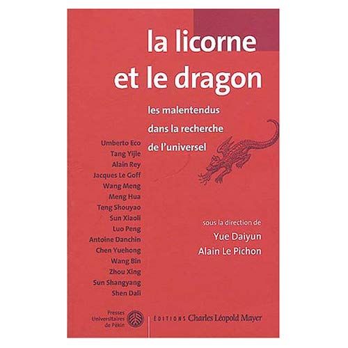 Emprunter La licorne et le dragon. Les malentendus dans la recherche de l'universel livre