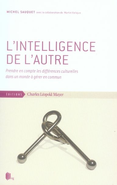 Emprunter L'Intelligence de l'autre. Prendre en compte les différences culturelles dans un monde à gérer en co livre