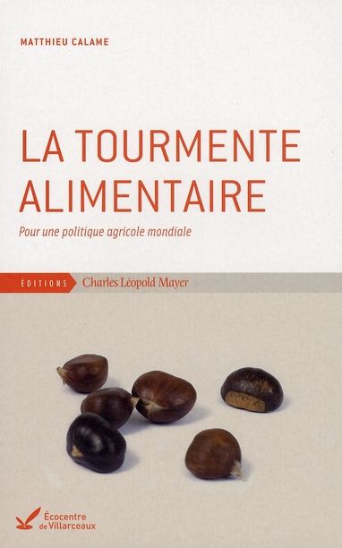 Emprunter La tourmente alimentaire. Pour une politique agricole mondiale livre