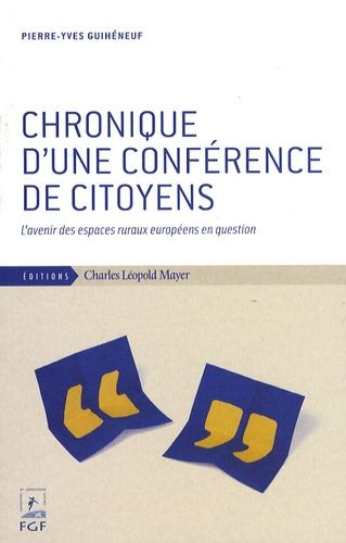 Emprunter Chronique d'une conférence de citoyens. L'avenir des espaces ruraux européens en question livre