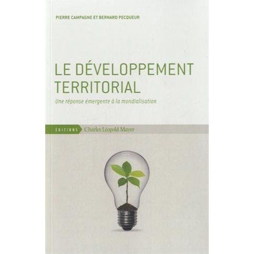 Emprunter Le développement territorial. Une réponse émergente à la mondialisation livre