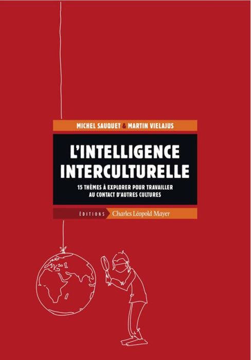 Emprunter L'intelligence interculturelle. 15 thèmes à explorer pour travailler au contact d'autres cultures livre