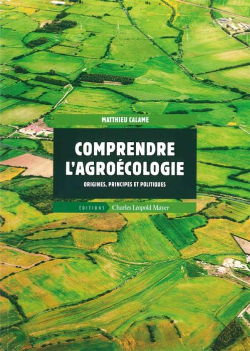 Emprunter Comprendre l'agroécologie. Origines, principes et politiques livre