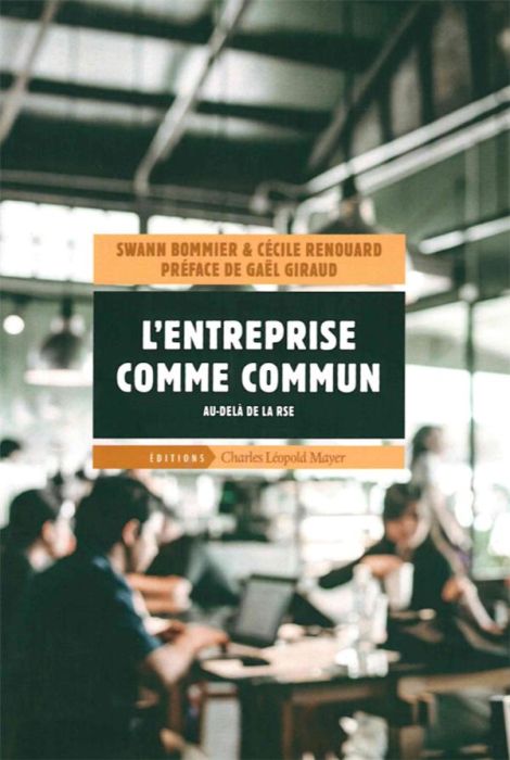 Emprunter L'entreprise comme commun. Au-delà de la RSE livre