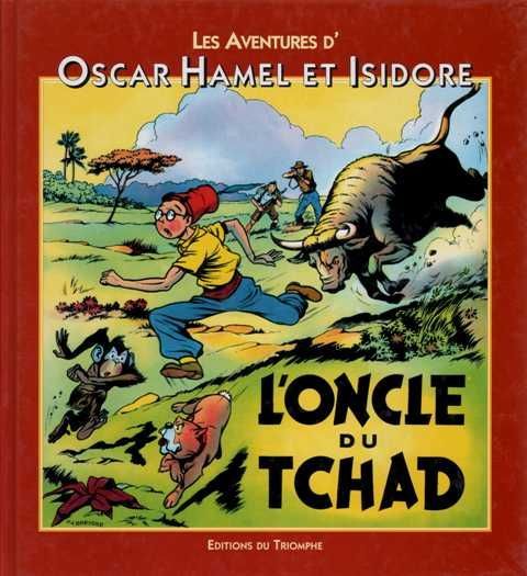 Emprunter Les Aventures d'Oscar Hamel et Isidore Tome 3 : L'oncle du Tchad livre