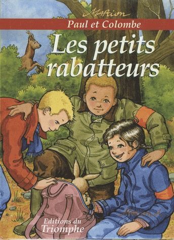 Emprunter Paul et Colombe Tome 7 : Les petits rabatteurs livre