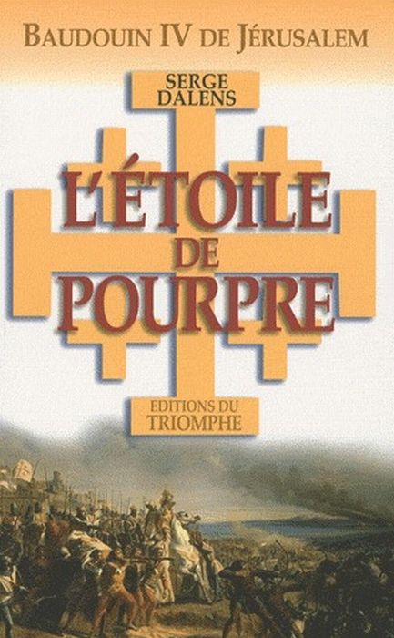 Emprunter L'Etoile de Pourpre. Baudoin IV de Jérusalem livre